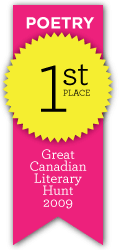 Great Canadian Literary Hunt 2009 - Poetry, 1st place