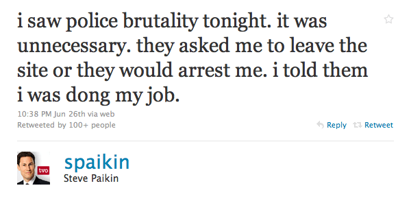 Steve Paikin: "I saw police brutality tonight. It was unnecessary. They asked me to leave the site or they would arrest me. I told them I was doing my job.