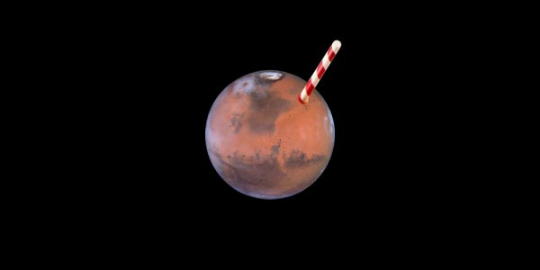 Mars with a straw in it. Get it?!